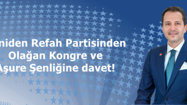 Yeniden Refah Partisinden Olağan Kongre ve Aşure Şenliğine davet!