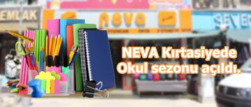 NEVA Kırtasiyede Okul sezonu açıldı.