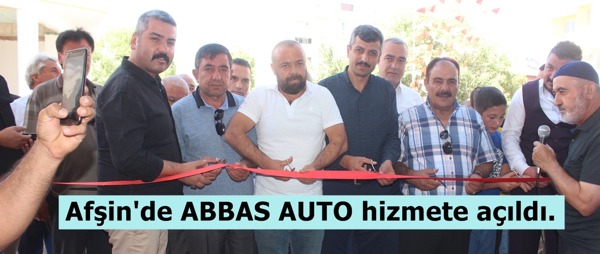 Afşin’de ABBAS AUTO hizmete açıldı.