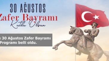 Afşin’de 30 Ağustos Zafer Bayramı Programı belli oldu.