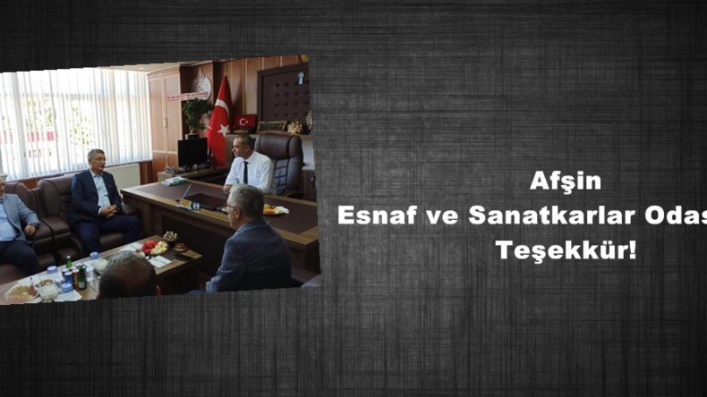 Afşin Esnaf ve Sanatkarlar Odasından Teşekkür!