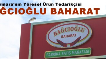 Marmara’nın Yöresel Ürün Tedarikçisi: BAĞCIOĞLU BAHARAT.