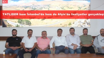 TATLIDER hem İstanbul’da hem de Afşin’de faaliyetler gerçekleştiriyor.