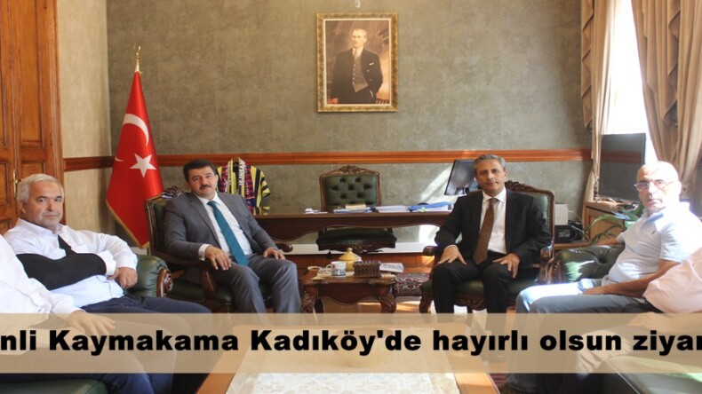 Afşinli Kaymakama Kadıköy’de hayırlı olsun ziyareti.