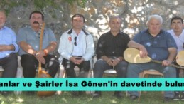 Ozanlar ve Şairler İsa Gönen’in davetinde buluştu.