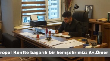 Metropol Kentte başarılı bir hemşehrimiz: Av.Ömer Dağ.