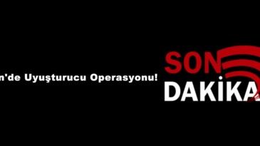 Afşin’de Uyuşturucu Operasyonu!