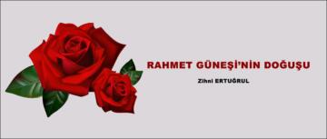 RAHMET GÜNEŞİ’NİN DOĞUŞU