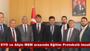 Afşin SYO ve Afşin MEM arasında Eğitim Protokolü imzalandı.
