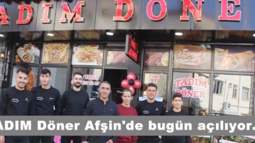 TADIM Döner Afşin’de bugün açılıyor.