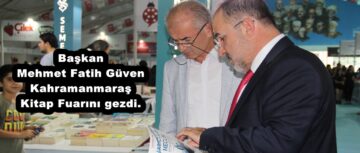 Başkan Mehmet Fatih Güven Kahramanmaraş Kitap Fuarını gezdi.