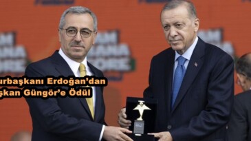 Cumhurbaşkanı Erdoğan’dan Başkan Güngör’e Ödül.