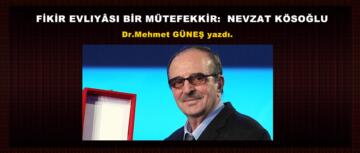 FİKİR EVLİYÂSI BİR MÜTEFEKKİR:  NEVZAT KÖSOĞLU