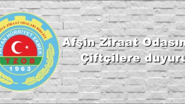 Afşin Ziraat Odasından Çiçftçilere duyuru.
