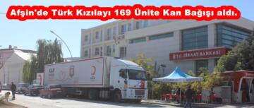 Afşin’de Türk Kızılayı 169 Ünite Kan Bağışı aldı.