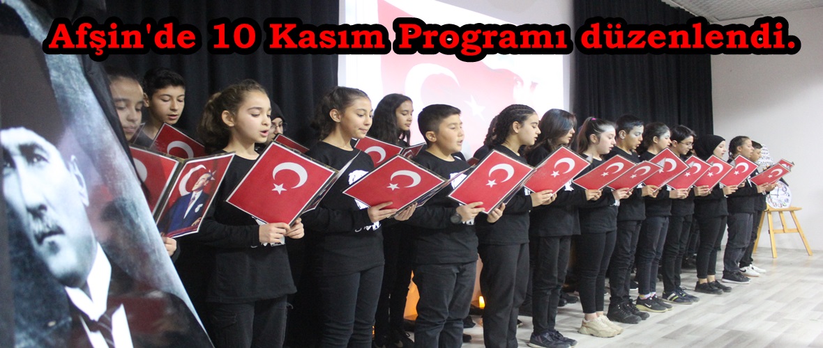 Afşin’de 10 Kasım Programı düzenlendi.