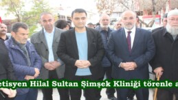Diyetisyen Hilal Sultan Şimşek Kliniği törenle açıldı.