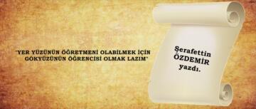 YER YÜZÜNÜN ÖĞRETMENİ OLABİLMEK İÇİN…