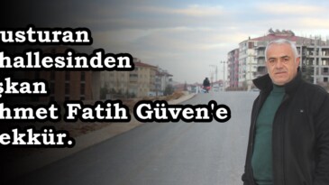 Efsusturan Mahallesinden Başkan Mehmet Fatih Güven’e teşekkür.