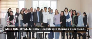 Afşin Şifa MTAL’de SMA’lı çocuk için Kermes düzenlendi.