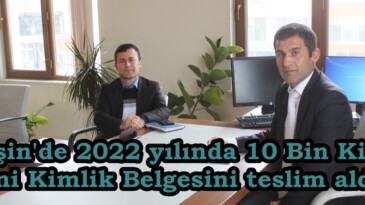 Afşin’de 2022 yılında 10 Bin Kişi yeni Kimlik Belgesini teslim aldı.