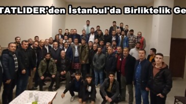 TATLIDER’den İstanbul’da Birliktelik Gecesi.