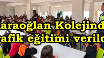Karaoğlan Kolejinde Trafik eğitimi verildi.