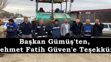 Başkan Gümüş’ten, Mehmet Fatih Güven’e Teşekkür!
