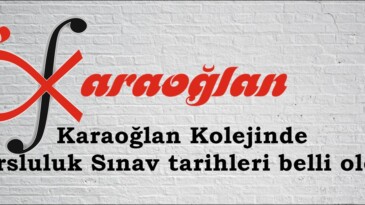 Karaoğlan Kolejinde Bursluluk Sınav tarihleri belli oldu.