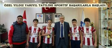 ÖZEL YILDIZ YARIYIL TATİLİNE SPORTİF BAŞARILARLA BAŞLADI.