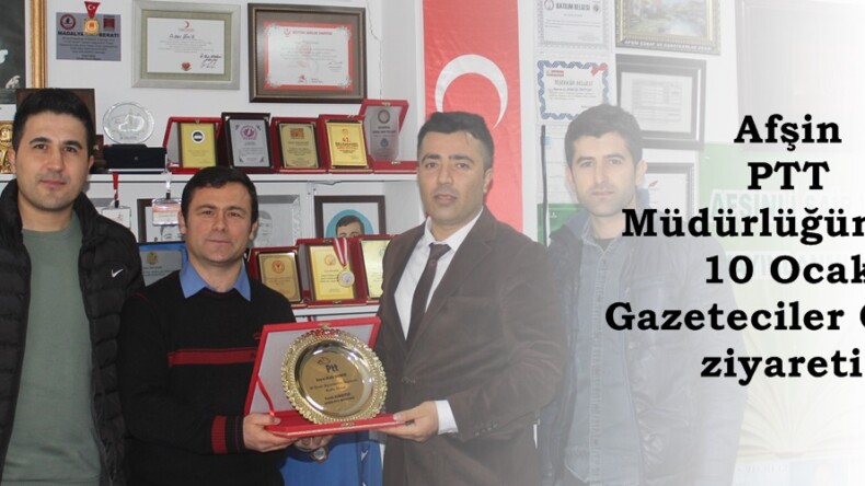 Afşin PTT Müdürlüğünden 10 Ocak Gazeteciler Günü ziyareti.