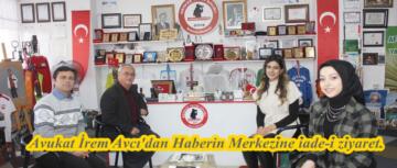 Avukat İrem Avcı’dan Haberin Merkezine iade-i ziyaret.