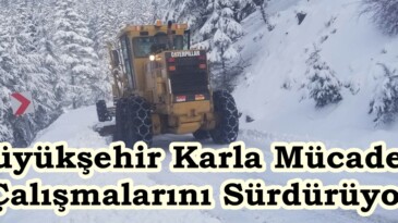 Büyükşehir Karla Mücadele Çalışmalarını Sürdürüyor.