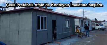 Çelik Prefabrik Afşin’de Konteynır İmalatına başladı.