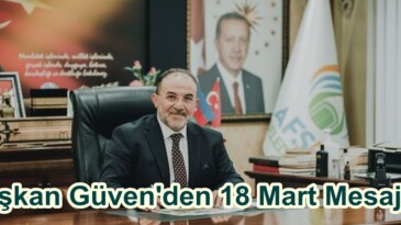 Başkan Güven’den 18 Mart Mesajı.