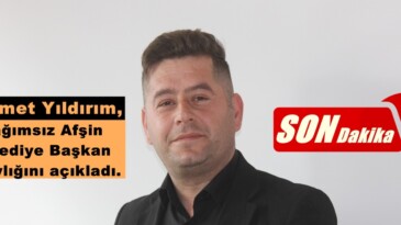 Mehmet Yıldırım, Bağımsız Afşin Belediye Başkan Adaylığını açıkladı.
