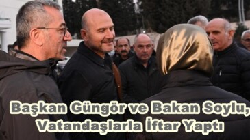 Başkan Güngör ve Bakan Soylu, Vatandaşlarla İftar Yaptı.