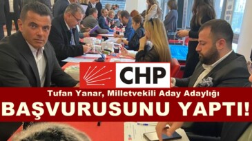 Tufan Yanar, Milletvekili Aday Adaylığı başvurusunu yaptı.