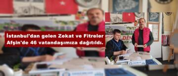 İstanbul’dan gelen Zekat ve Fitreler Afşin’de 46 vatandaşımıza dağıtıldı.