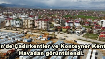Afşin’de Çadırkentler ve Konteyner Kentler Havadan görüntülendi.