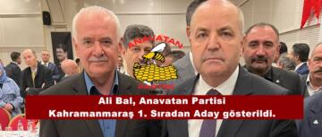 Ali Bal, Anavatan Partisi Kahramanmaraş 1. Sıradan Aday gösterildi.