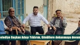 Afşin Belediye Başkan Adayı Yıldırım, Gönüllere dokunmaya devam ediyor.