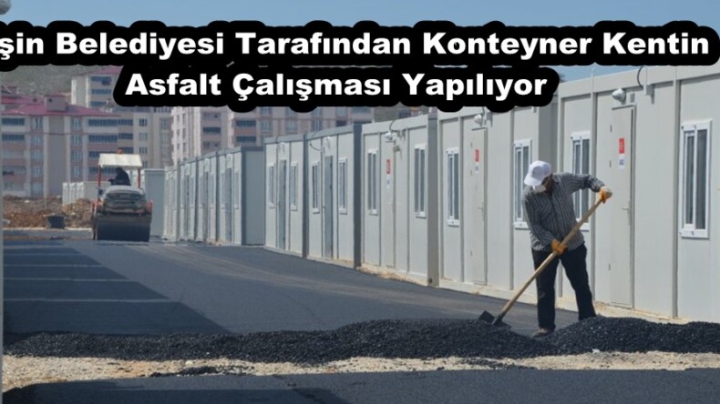 Afşin Belediyesi Tarafından Konteyner Kentin Asfalt Çalışması Yapılıyor.