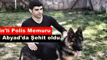 Afşin’li Polis Memuru Tel Abyad’da Şehit oldu.