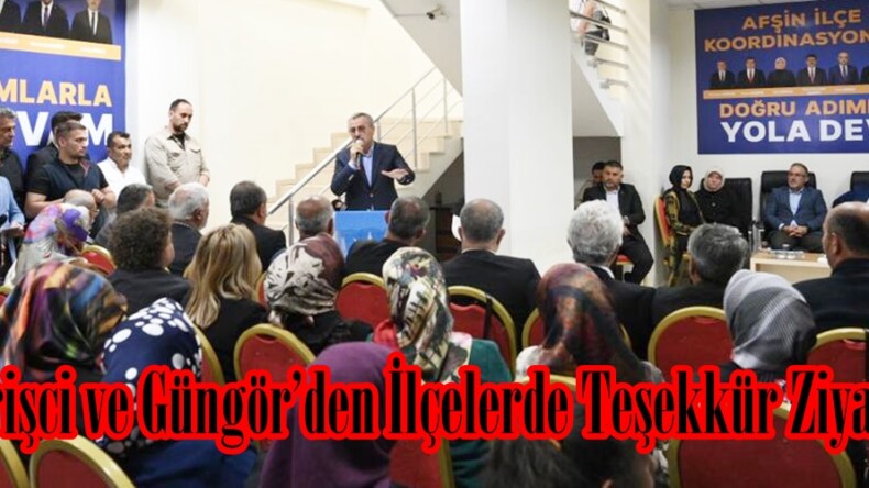 Kirişci ve Güngör’den İlçelerde Teşekkür Ziyareti.