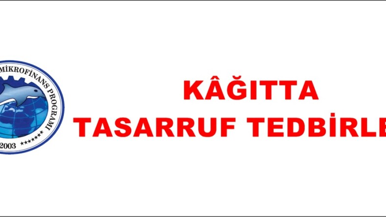 KÂĞITTA TASARRUF TEDBİRLERİ