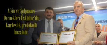 Afşin ve Şalpazarı Dernekleri Üsküdar’da Kardeşlik protokolü İmzaladı.
