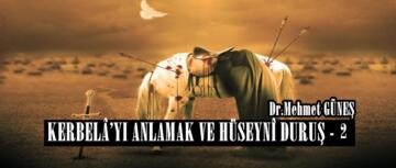 KERBELÂ’YI ANLAMAK VE HÜSEYNÎ DURUŞ – 2