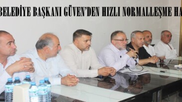 AFŞİN BELEDİYE BAŞKANI GÜVEN’DEN HIZLI NORMALLEŞME HAMLESİ!