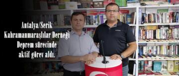 Antalya/Serik Kahramanmaraşlılar Derneği Deprem sürecinde aktif görev aldı.